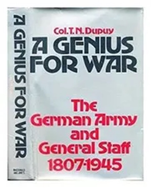 A Genius for War: The German Army and General Staff, 1807-1945
