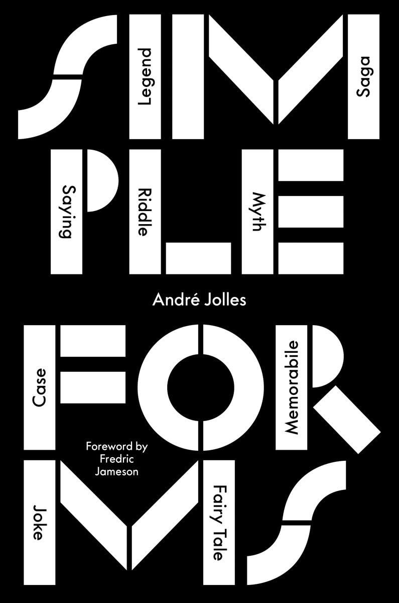 Simple Forms: Legend, Saga, Myth, Riddle, Saying, Case, Memorabile, Fairy Tale, Joke