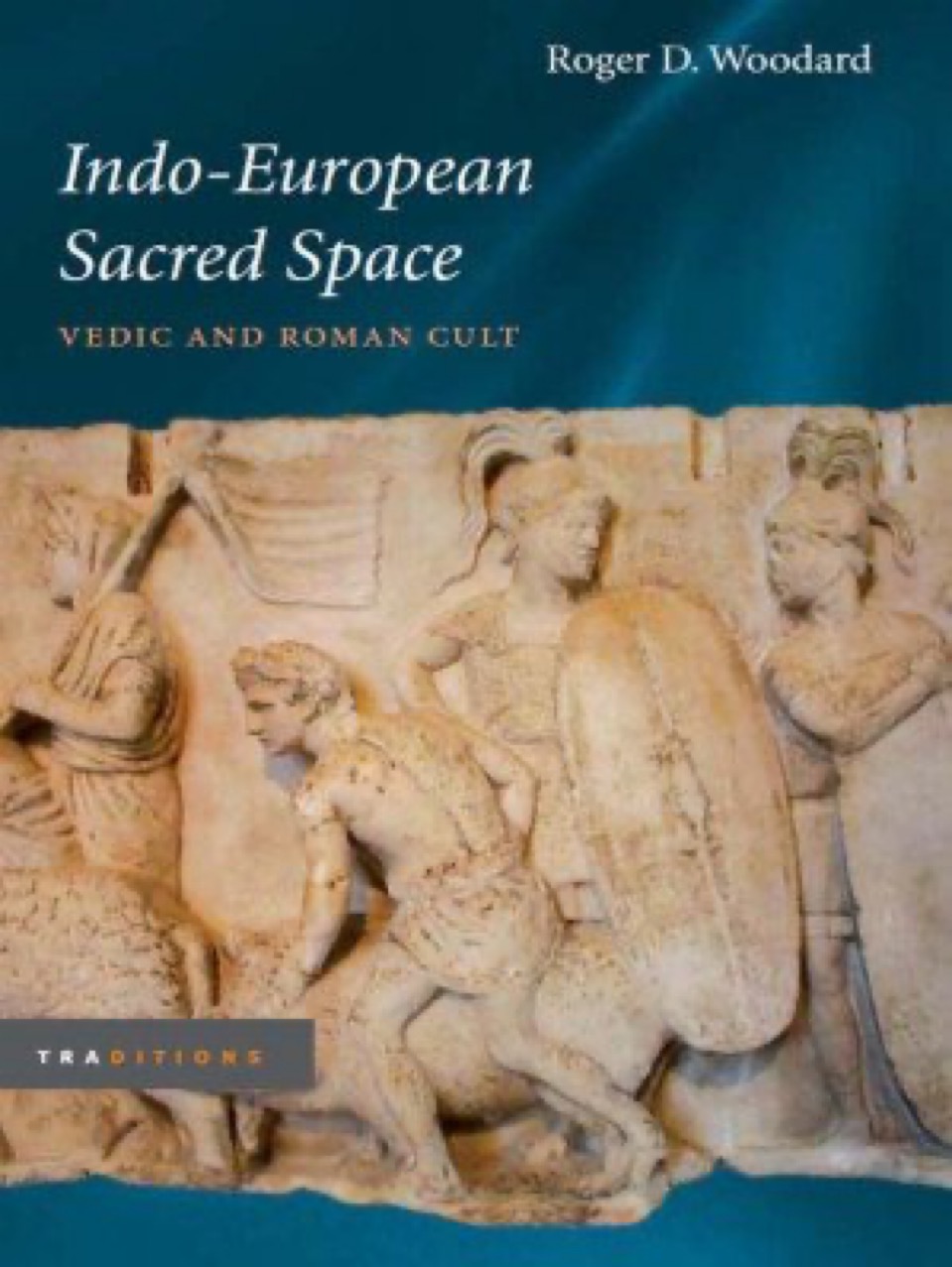 Indo-European Sacred Space: Vedic and Roman Cult