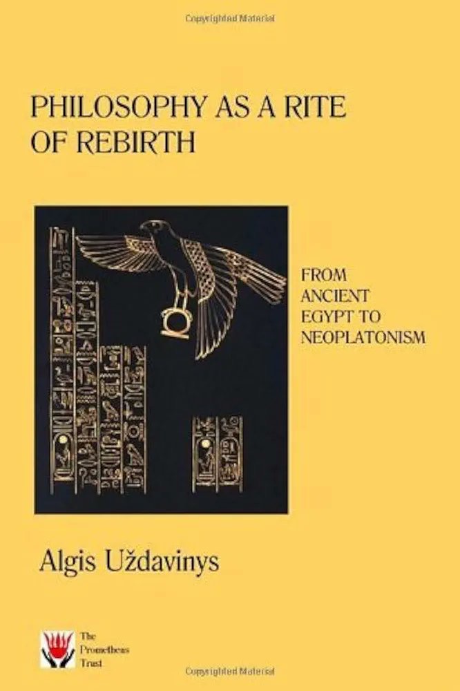 Philosophy as a Rite of Rebirth: From Ancient Egypt to Neoplatonism