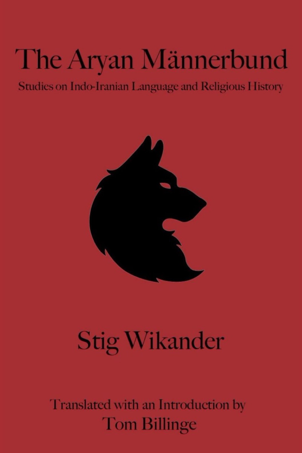 The Aryan Männerbund: Studies on Indo-Iranian Language and Religious History